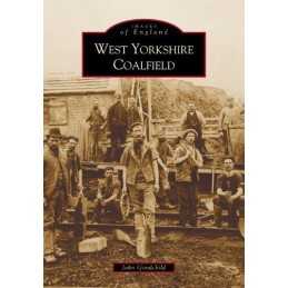 The West Yorkshire Coalfield (Images of England) by John Goodchild Paperback The