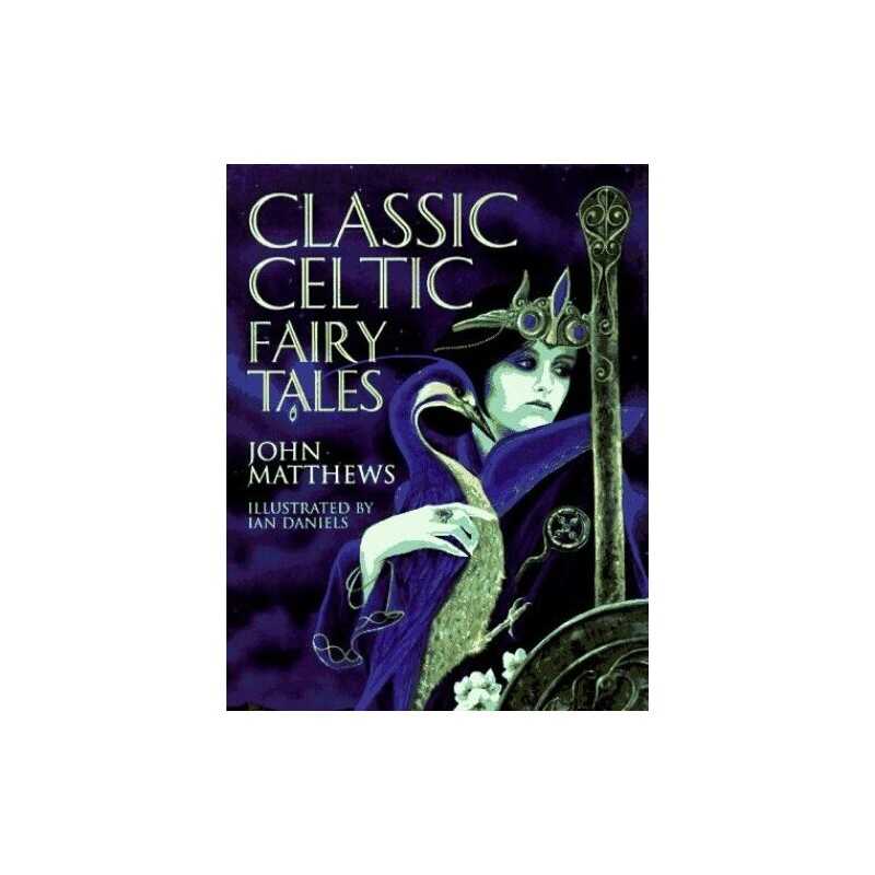 Classic Celtic Fairy Tales by Matthews, John Hardback Book