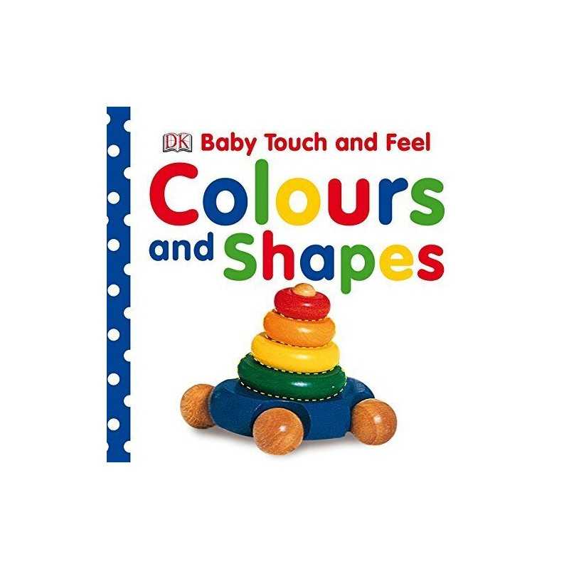 Baby Touch and Feel Colours and Shapes by DK Board book Book