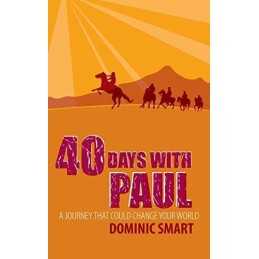 40 Days With Paul: A Journey that could Change yo... by Smart, Dominic Paperback
