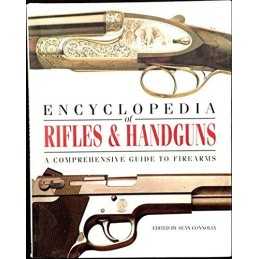 The Encyclopedia of Rifles and Handguns by Connolly, Sean Hardback Book The