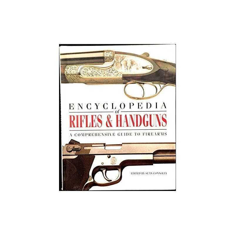 The Encyclopedia of Rifles and Handguns by Connolly, Sean Hardback Book The