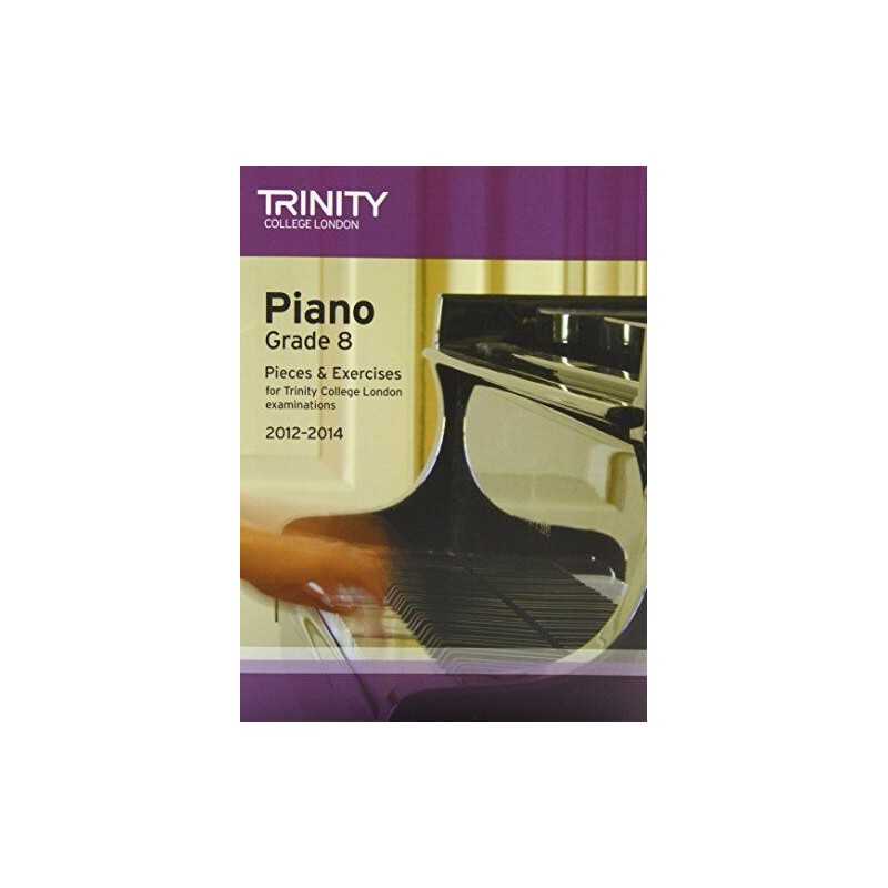 Piano 2012-2014. Grade 8: Piano Teaching Material (Trini... by Trinity Guildhall