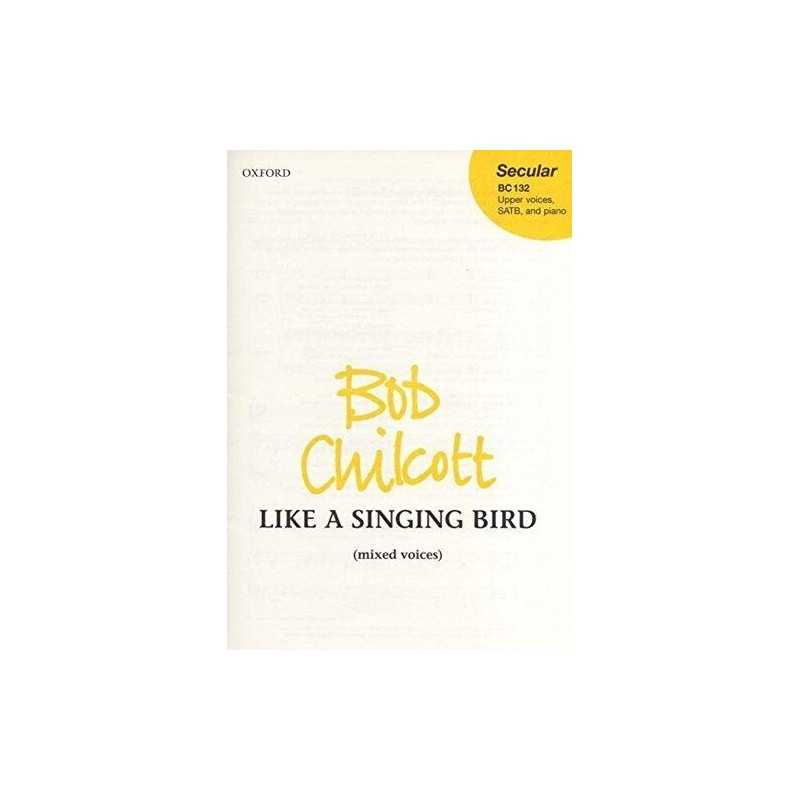 Like a Singing Bird: SATB vocal score