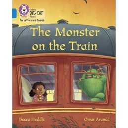 The Monster on the Train: Band 04/Blue (Collins Big Cat Phon... by Heddle, Becca
