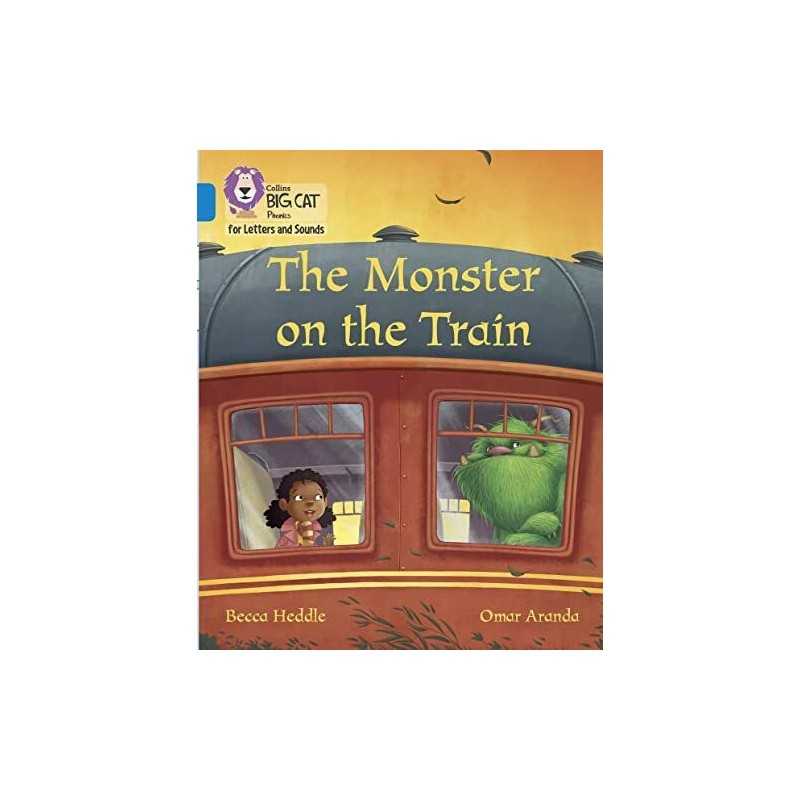 The Monster on the Train: Band 04/Blue (Collins Big Cat Phon... by Heddle, Becca
