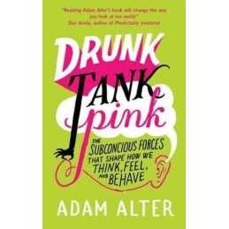 Drunk Tank Pink: The Subconscious Force..., Alter, Adam