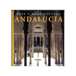 Andalucia: Arte Y Architectura, Hintzen-Bohlen, Brigitt