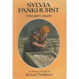 Sylvia Pankhurst: Artist and Crusader by Pankhurst, Richard Hardback Book The