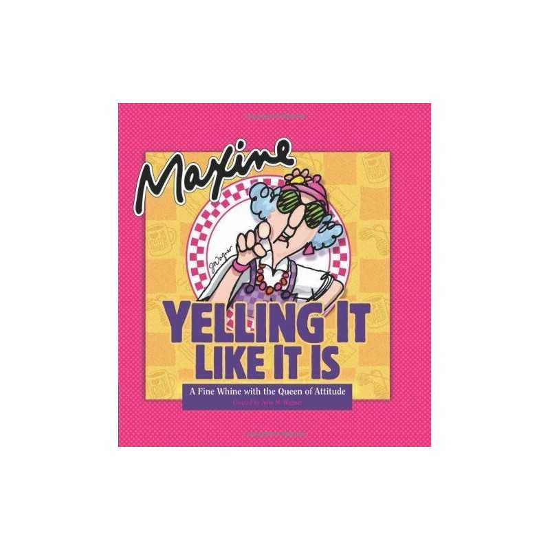 Maxine Yelling It Like It Is: A Fine Whine With the ...