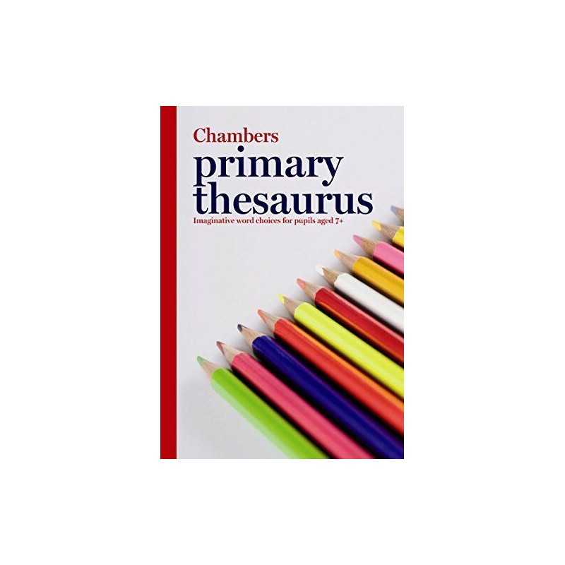 Chambers Primary Thesaurus by (Ed.), Chambers Hardback Book