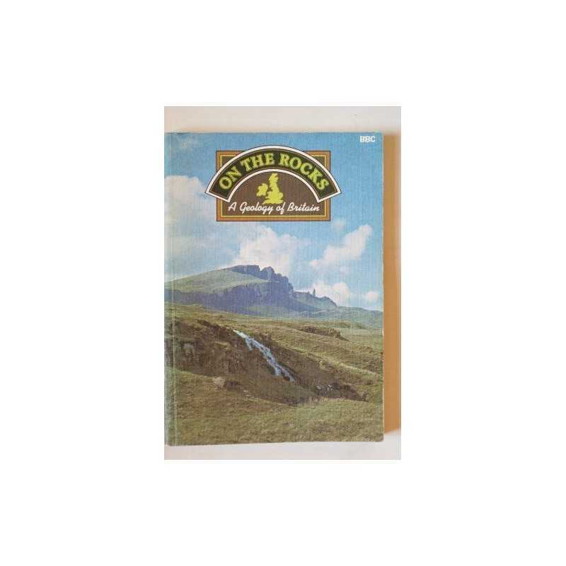 On the Rocks: A Geology of Britain, Wood, Robert Muir
