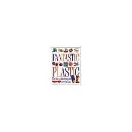 Fantastic Plastic: The Collectors Guide to Kitsch by Ward, Peter Hardback Book