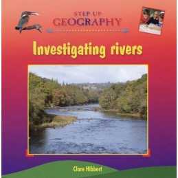 Investigating Rivers (Step-up Geography), Clare Hibbert