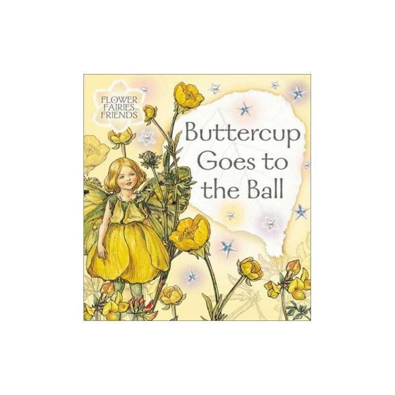 Flower Fairies Friends: Buttercup Goes To The... by Barker, Cicely Mary Hardback