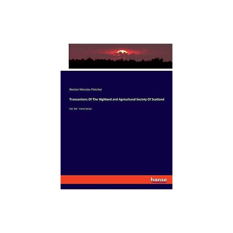 Transactions Of The Highland and Ag..., Menzies Fletche