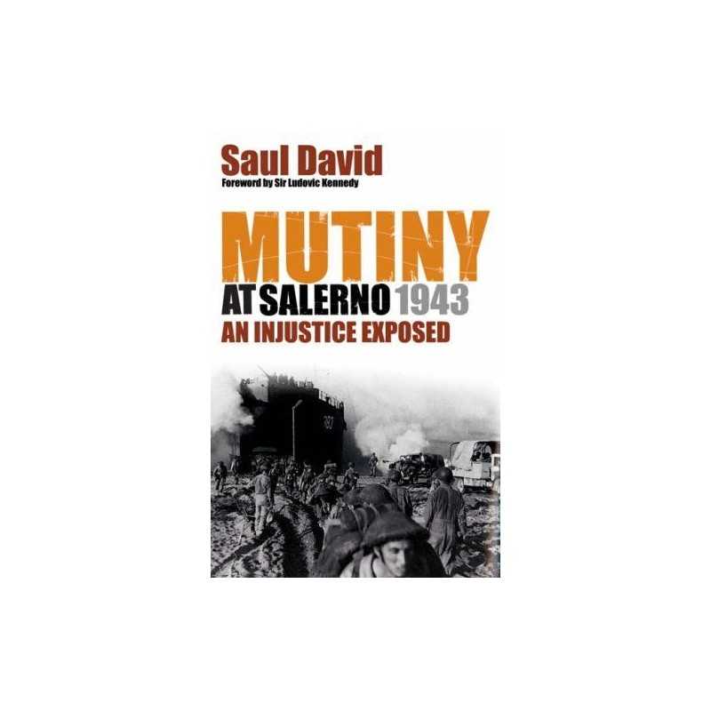 Mutiny At Salerno, 1943: An Injustice Exposed by Saul David Paperback Book The