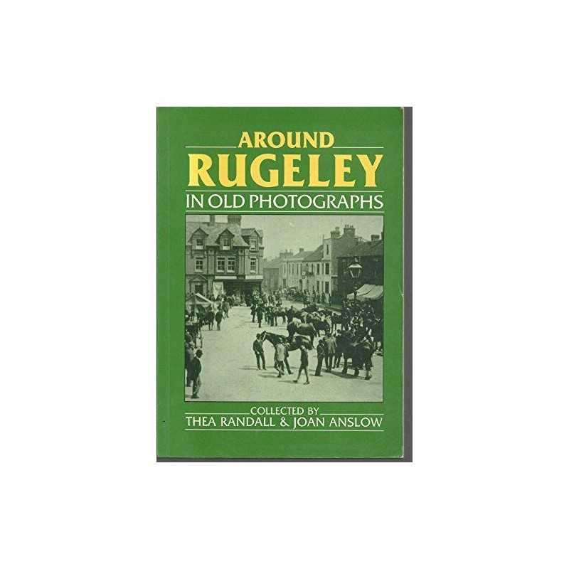 Around Rugeley in Old Photographs Paperback Book