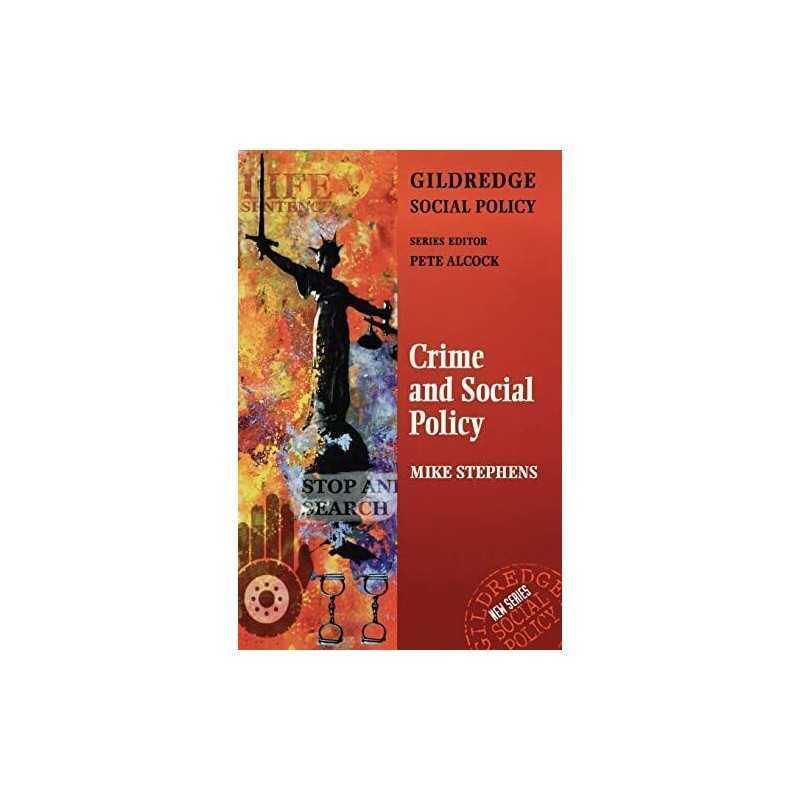 Crime and Social Policy: The Police ..., Stephens, Mike
