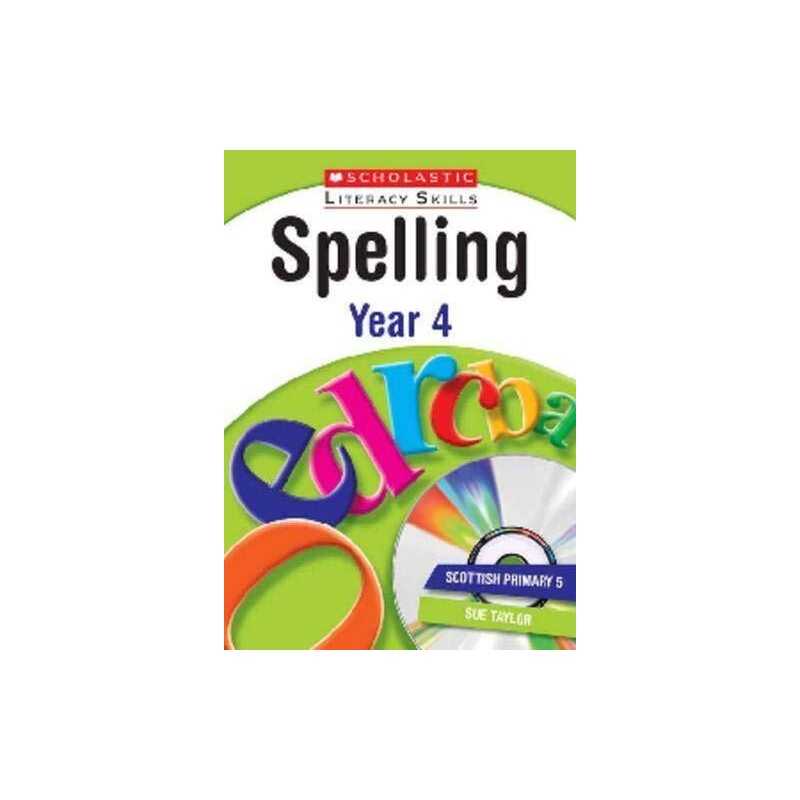 Spelling: Year 4 (New Scholastic Liter... by Raby, Charlotte Mixed media product