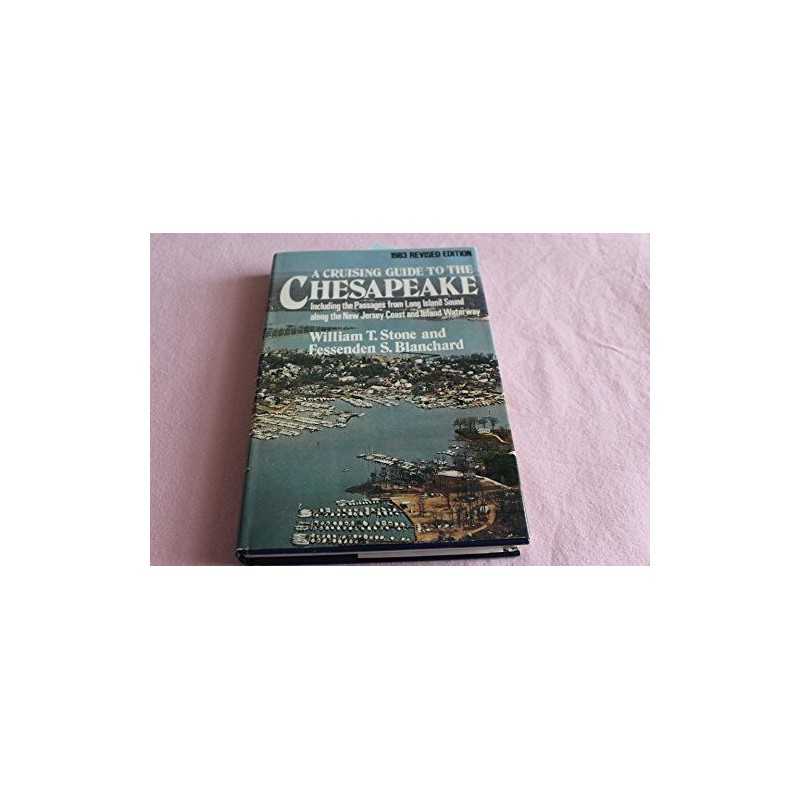 A Cruising Guide to the Chesapeake, Fessenden S. Blanch