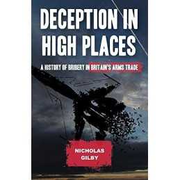Deception in High Places: A History..., Gilby, Nicholas