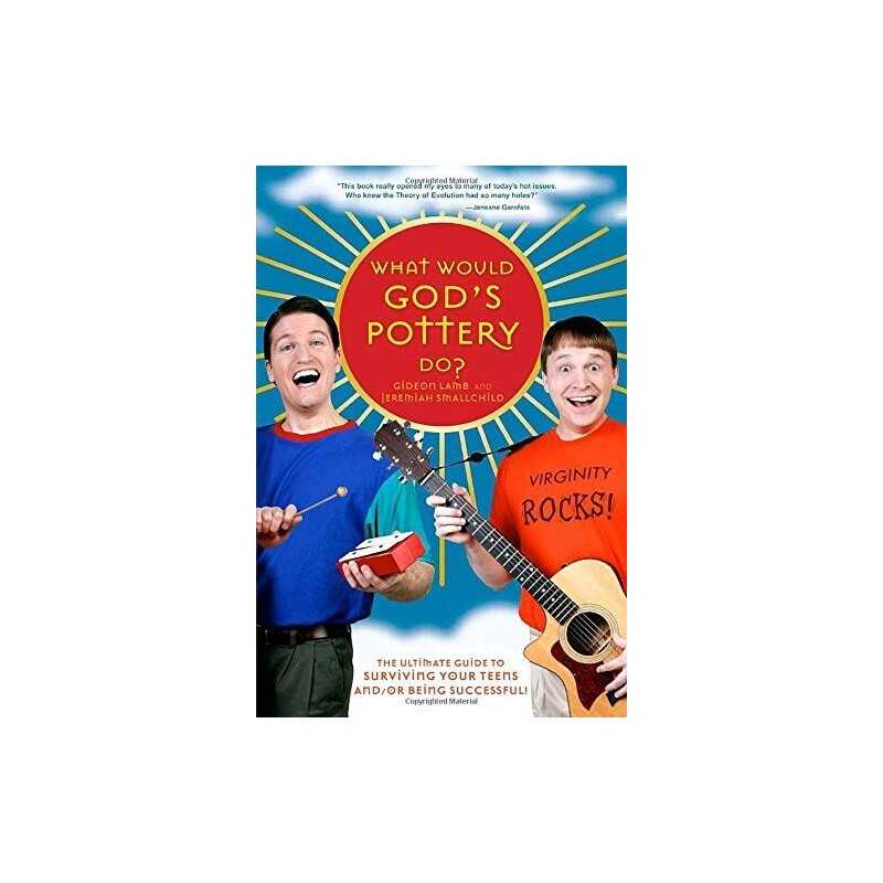What Would Gods Pottery Do?: The Ult..., Gods Pottery