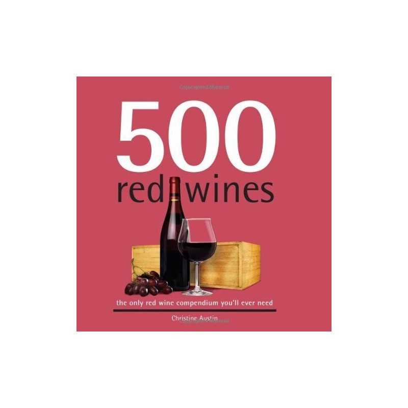 500 Red Wines: The Only Red Wine Co..., Austin, Christi
