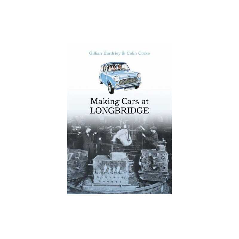Making Cars at Longbridge by Corke, Colin Paperback Book