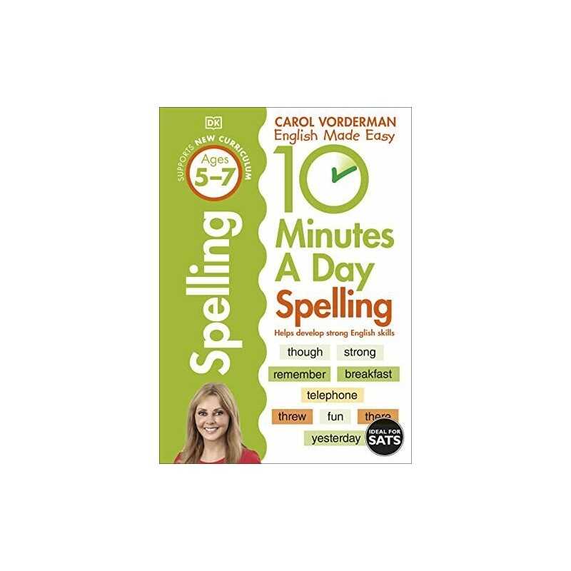 10 Minutes A Day Spelling, Ages 5-7 (Key Stage 1): Suppor... by Vorderman, Carol