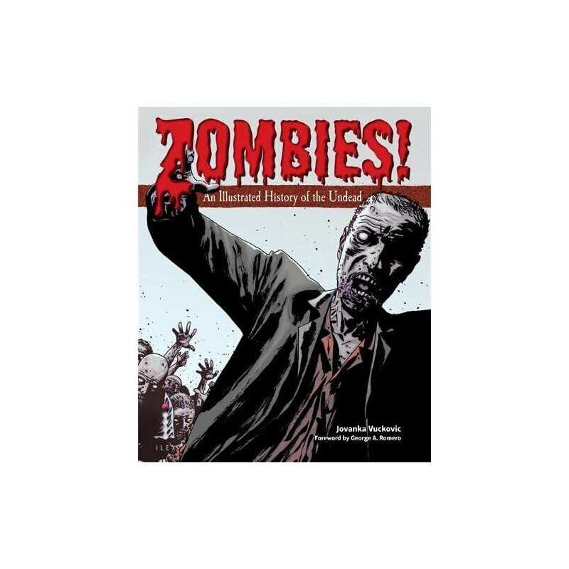 ZOMBIES! An Illustrated History of the Undead by Jennifer Eiss Hardback Book The