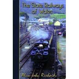 The Slate Railways of Wales, Richards, Alun John