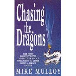 Chasing the Dragons by Mulloy, Mike Paperback Book