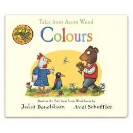 Tales from Acorn Wood: Colours by Donaldson, Julia Book