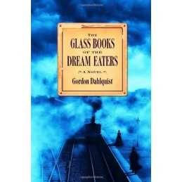 The Glass Books of the Dream Eaters, Dahlquist, Gordon