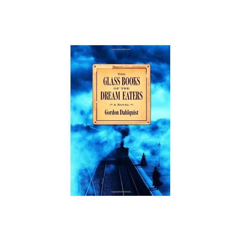 The Glass Books of the Dream Eaters, Dahlquist, Gordon