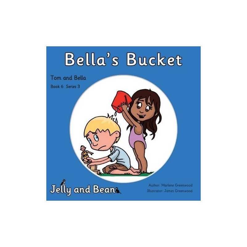 Bellas Bucket: 6 (Tom and Bella Se..., Greenwood, Marl