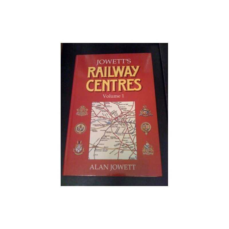 Jowetts atlas of railway centres : of Great Britain... by Jowett, Alan Hardback