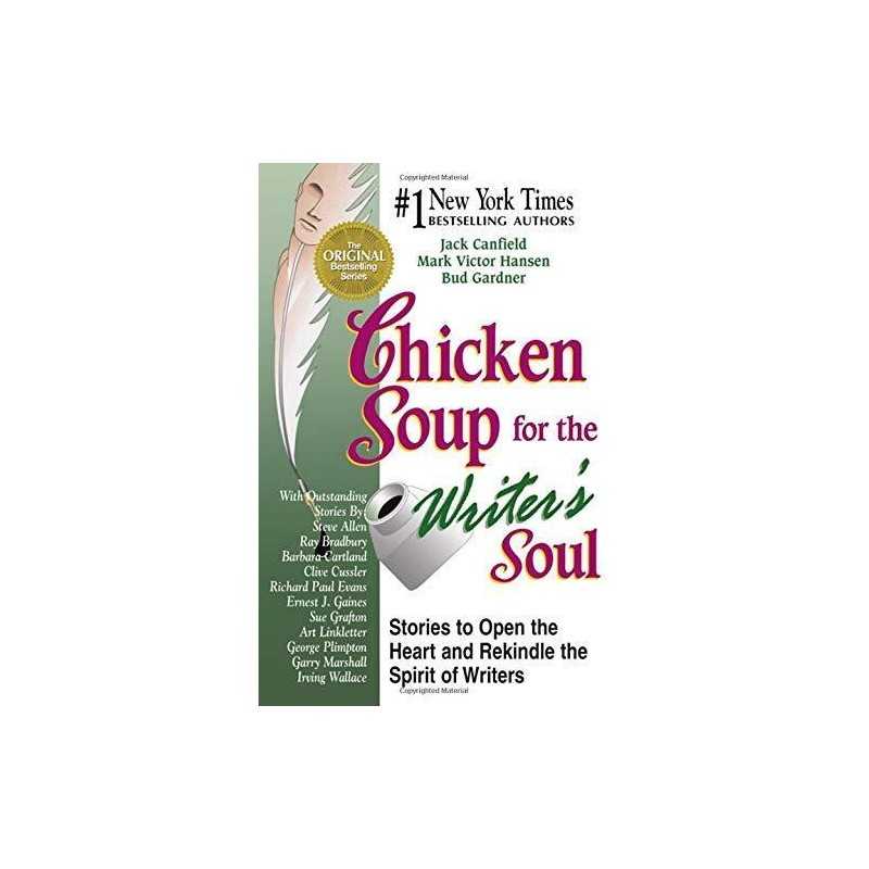 Chicken Soup for the Writers Soul: Stories to Open the Heart... by Gardner, Bud