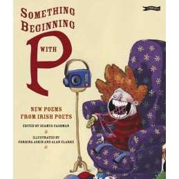 Something Beginning with P: New Poems from Irish Poets Hardback Book