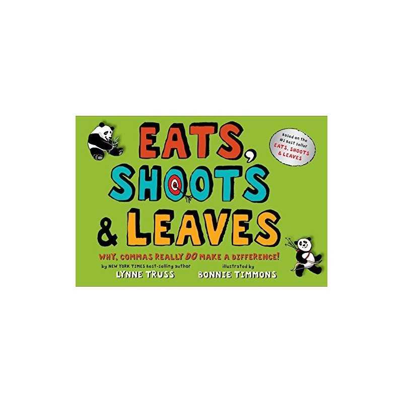 Eats, Shoots & Leaves: Why, Commas Really Do Make a Difference! by Truss, Lynne