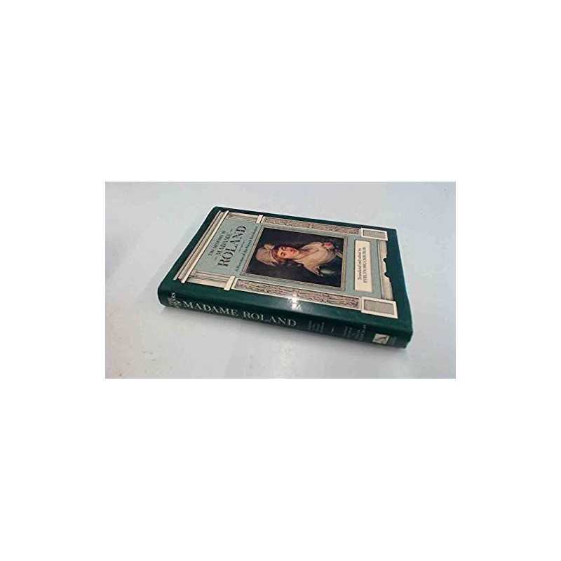 The Memoirs of Madame Roland: Witn... by Platiere, Marie-Jean Other printed item