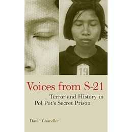 Voices from S-21: Terror and History in Pol Pots Secret P... by Chandler, David