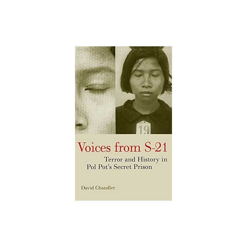 Voices from S-21: Terror and History in Pol Pots Secret P... by Chandler, David