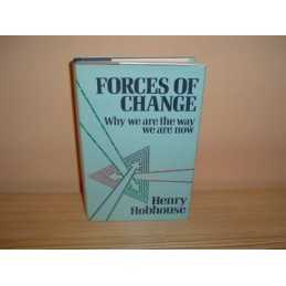 Forces of Change: Why We are the Wa..., Hobhouse, Henry