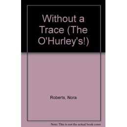 Without a Trace (The OHurleys!) by Roberts, Nora Paperback Book  Fast