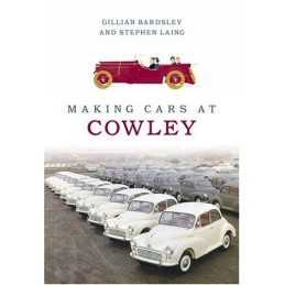 Making Cars at Cowley by Stephen Laing Paperback Book