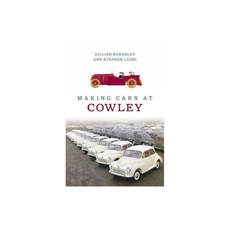 Making Cars at Cowley by Stephen Laing Paperback Book