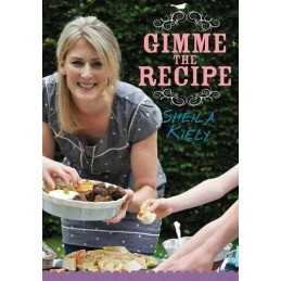 Gimme the Recipe by Sheila Kiely Book
