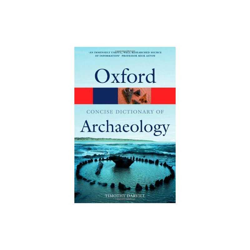 The Concise Oxford Dictionary of Archaeology (O... by Darvill, Timothy Paperback